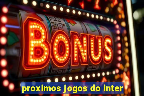 proximos jogos do inter